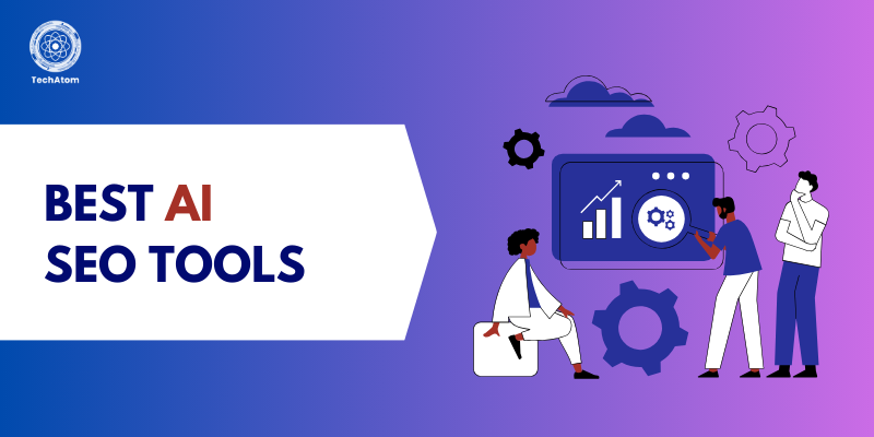 9 Best AI SEO Tools To Boost Rankings & Optimize Content
