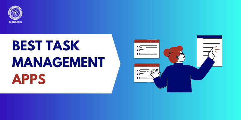 Best Task Management Apps For 2025