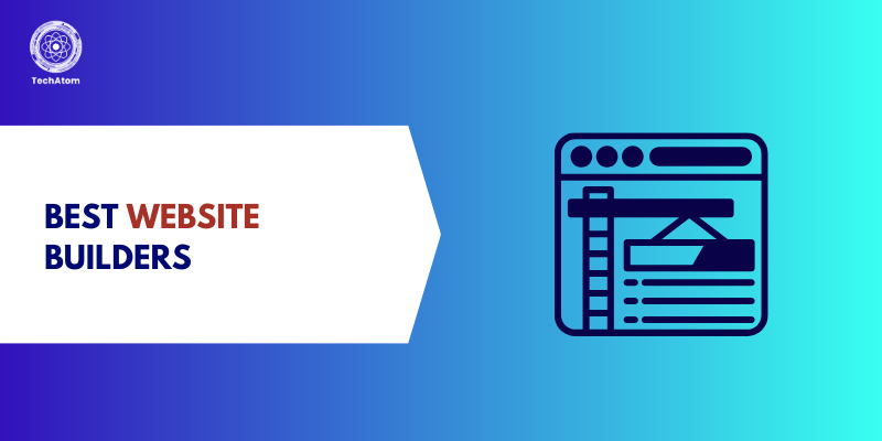 Best Website Builders for 2026: Top Picks & Reviews