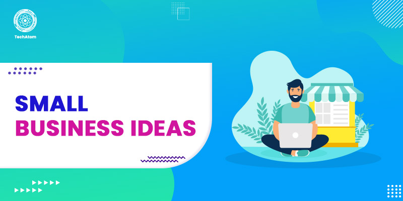 15 Great Ideas for Small Business